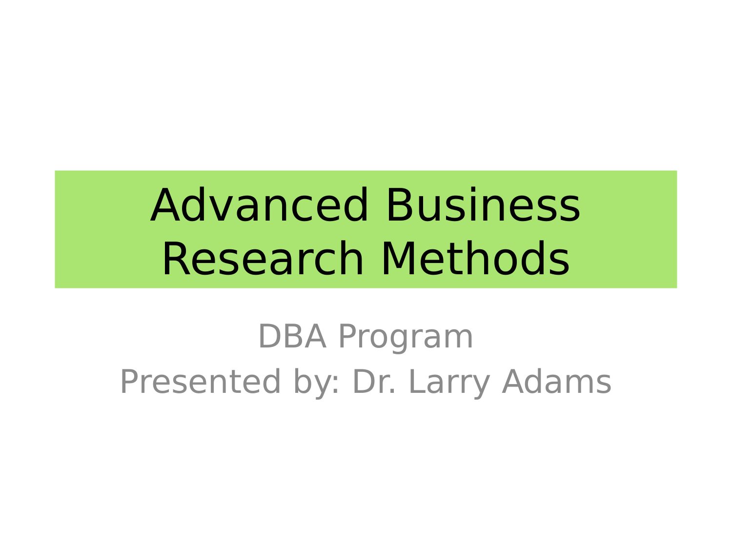 Advanced Business Research Methods