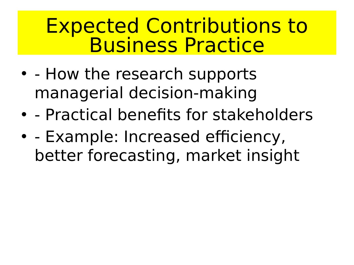 Expected Contributions to Business Practice